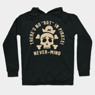 There's No "Rat" in Pirate! Graphic Hoodie